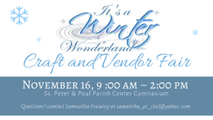 Winter Wonderland Craft and Vendor Fair @ Ss. Peter & Paul Parish Center Gymnasium